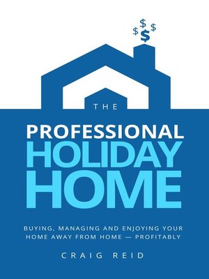 cover image of The Professional Holiday Home